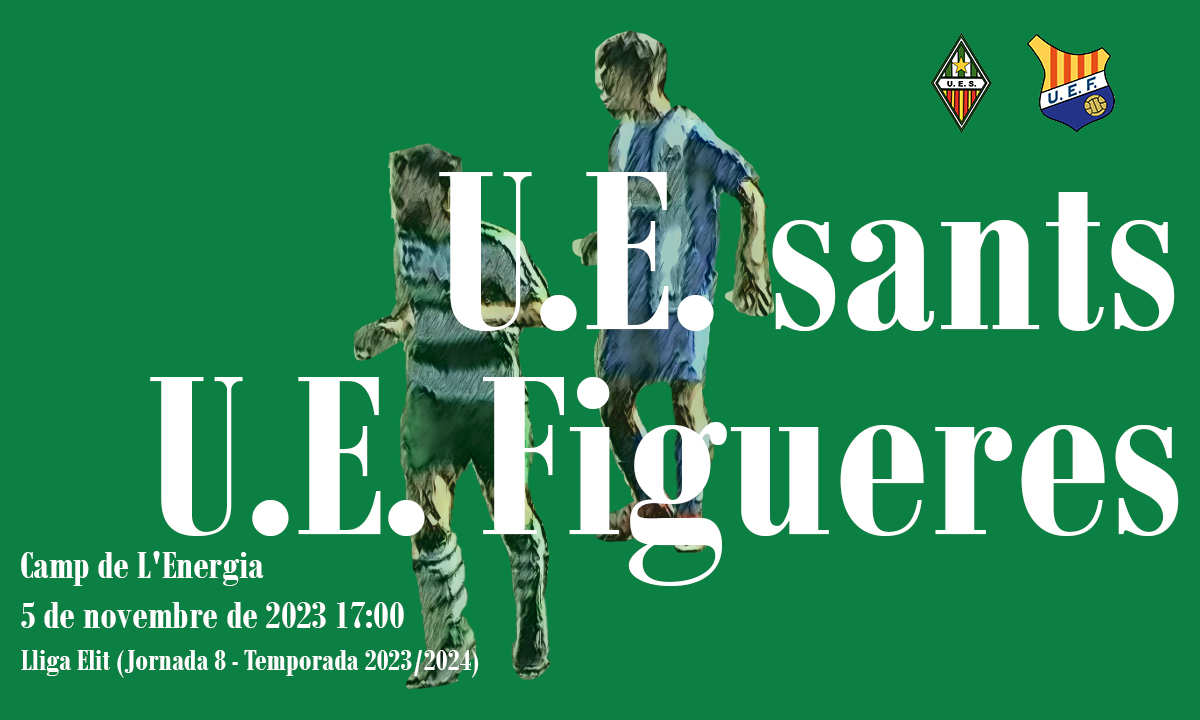 U.E. Sants - U.E. Figueres