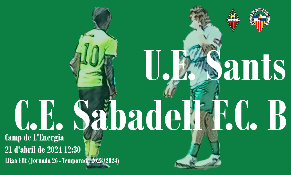 U.E. Sants - C.E. Sabadell F.C. B