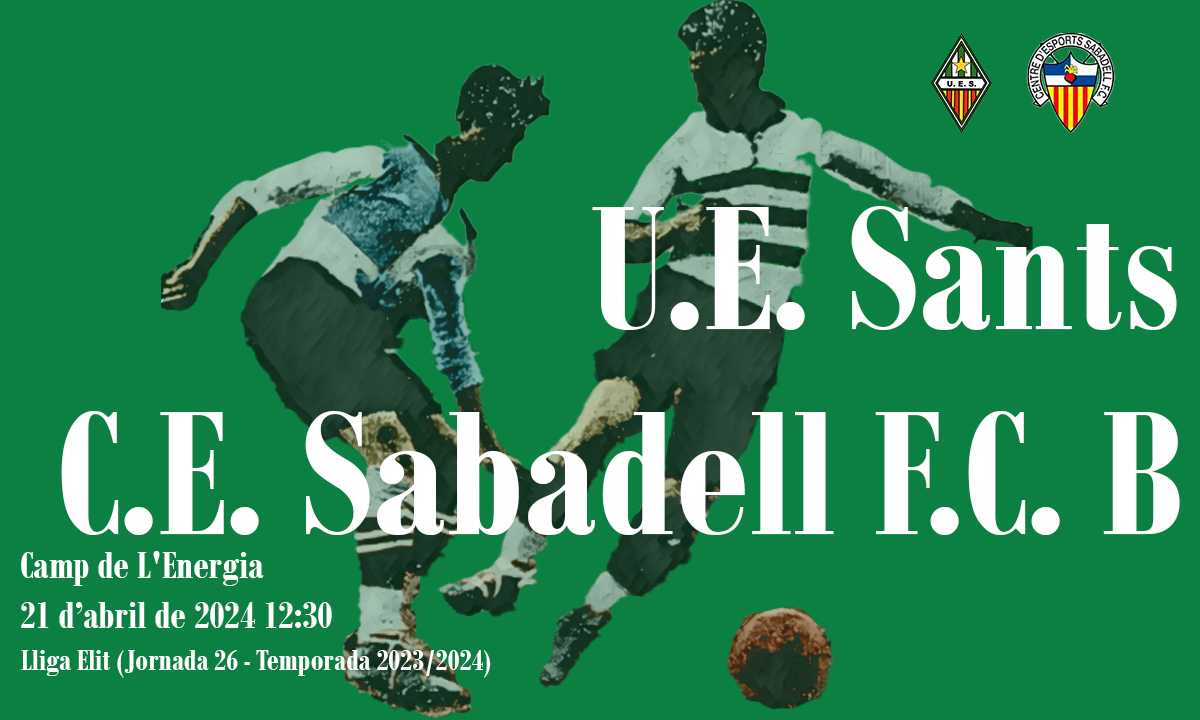 U.E. Sants - C.E. Sabadell F.C. B