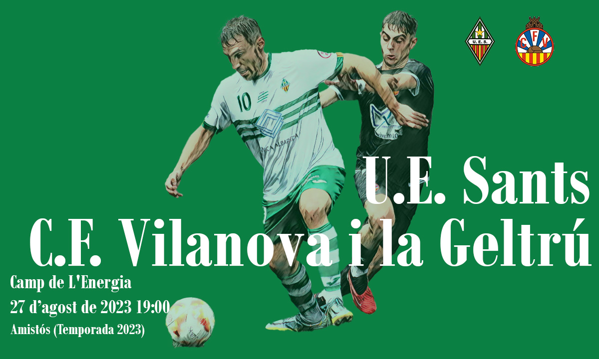 U.E. Sants - C.F. Vilanova i la Geltrú